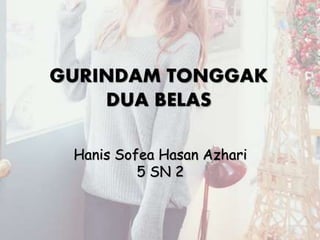 Hanis Sofea Hasan Azhari
5 SN 2
 