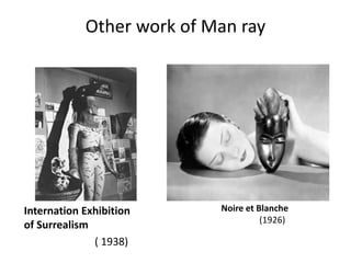 Dadaism man ray | PPTX