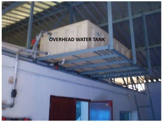 OVERHEAD WATER TANK
 