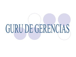 GURU DE GERENCIAS 