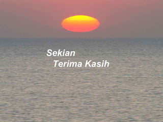 Sekian  Terima Kasih 