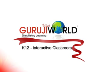 K12 - Interactive Classroom
 