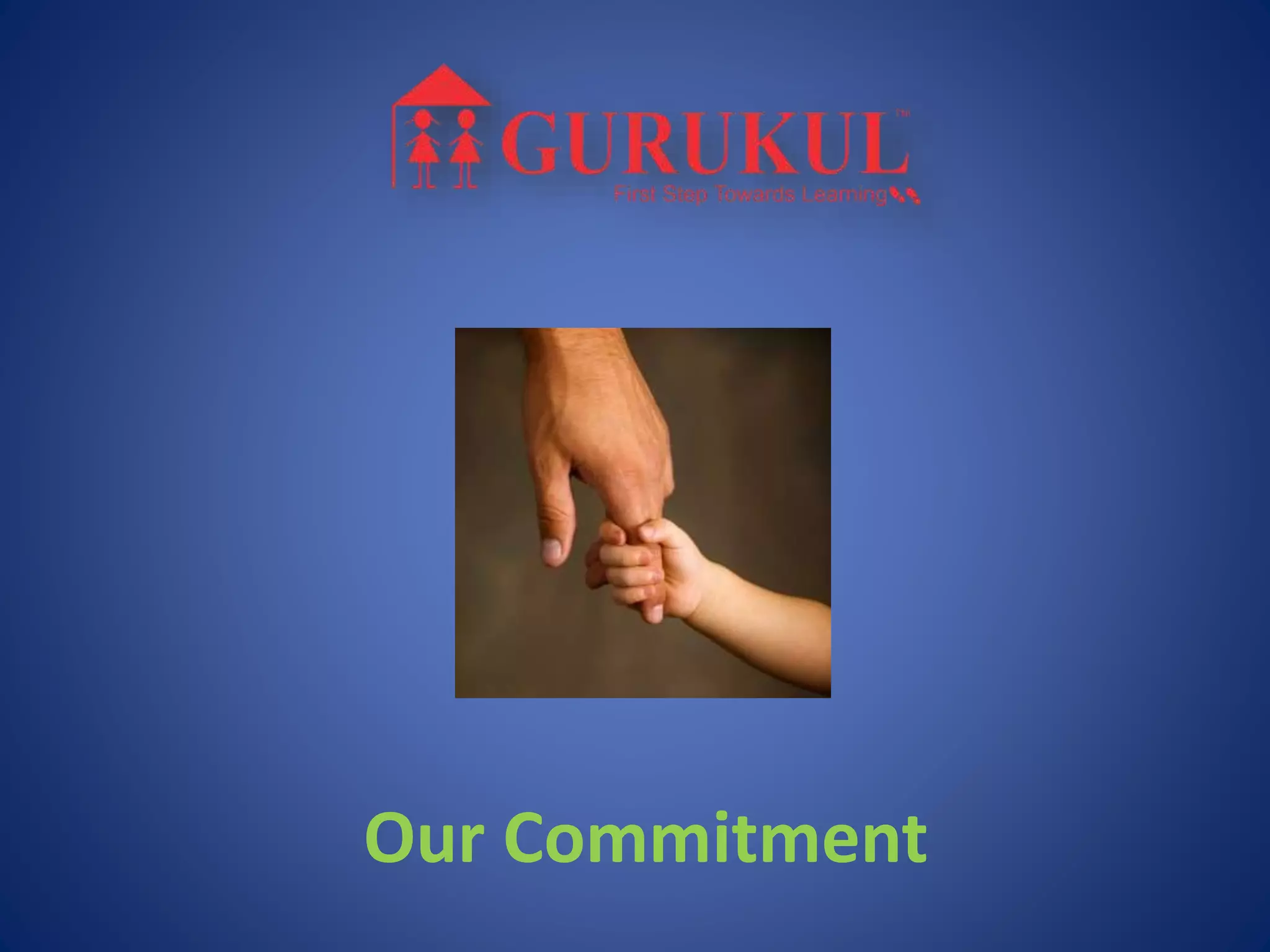 Our Commitment
 