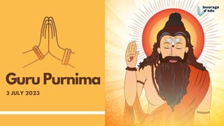 3 JULY 2023
Guru Purnima
 
