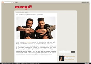 PDFmyURL easily turns web pages and even entire websites into PDF!
TUESDAY, DECEMBER 18, 2018
Guru Randhawa Joins Emraan Hashmi To Cheat India!
Current sensation Guru Randhawa, renowned for chartbusters like “High Rated Gabru”,
“Ban Ja Rani”, “Suit Suit” and “Lahore”, has joined Emraan Hashmi in cheating India.
Having scored an ace with the trailer and posters, the makers of the film, “Cheat India”, are
set to unveil their next trump card tomorrow. An explosive promotional track, “Daaru
Wargi”, featuring Emraan and Guru together for the first time, will release worldwide.
Potentially the next club anthem of 2019, the video shows the devolution of innocent
students into the wildlife of debauchery, instigated by Hashmi’s character. The producers
have ensured that the video draws a distinct parallel with some elements in the film.
FOLLOW BY EMAIL
Email address... Submit
Bollywood Hindi News
Follow 79
View my complete profile
ABOUT ME
More Create Blog Sign In
 