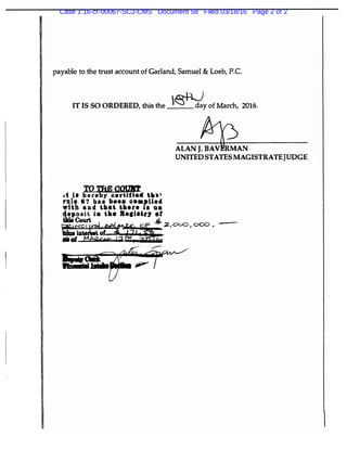 payable to the trust account of Garland, Samuel & Loeb, P.C.
IT IS SO ORDERED, this the �Y.y of March, 2016.
ALANJ�AN
UNITEDSTATES MAGISTRATEJUDGE
Case 1:16-cr-00067-SCJ-CMS Document 58 Filed 03/18/16 Page 2 of 2
 