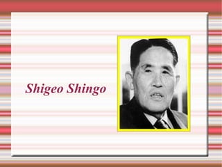 Shigeo Shingo
 