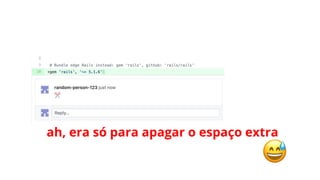 ah, era só para apagar o espaço extra
 