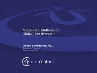 Robert Schumacher, PhD.
Managing Director
User Centric, Inc
 