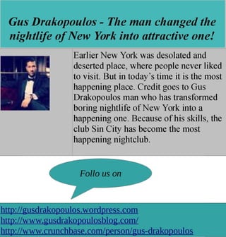 Highly expertise and skilled event coordinator -Gus Drakopoulos