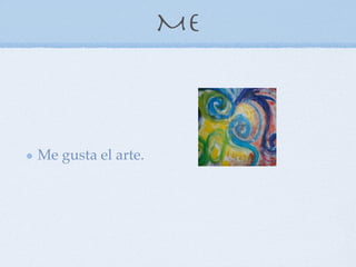 Me



Me gusta el arte.
 
