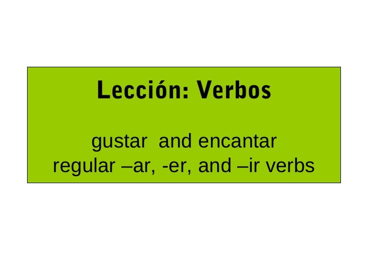 picture Encantar Conjugation Preterite gustar and regular present tense verbs