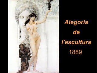 Alegoria de l’escultura  1889   