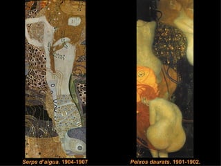 Serps d’aigua.  1904-1907  Peixos daurats.   1901-1902.   