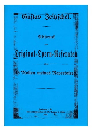 Gustav Zeitzschel Opern-Referate / Kritiken 1900-1911