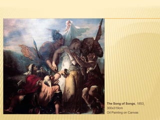 The Song of Songs, 1853 300x319cm                    Oil Painting on Canvas