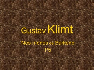 Gustav   Klimt Nes  i  nenes  de  Bàrkeno P5 