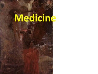 Medicine
 