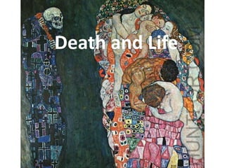 Death and Life
 