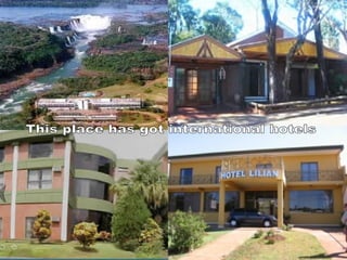 This place has got international hotels