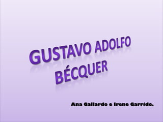 Ana Gallardo e Irene Garrido.