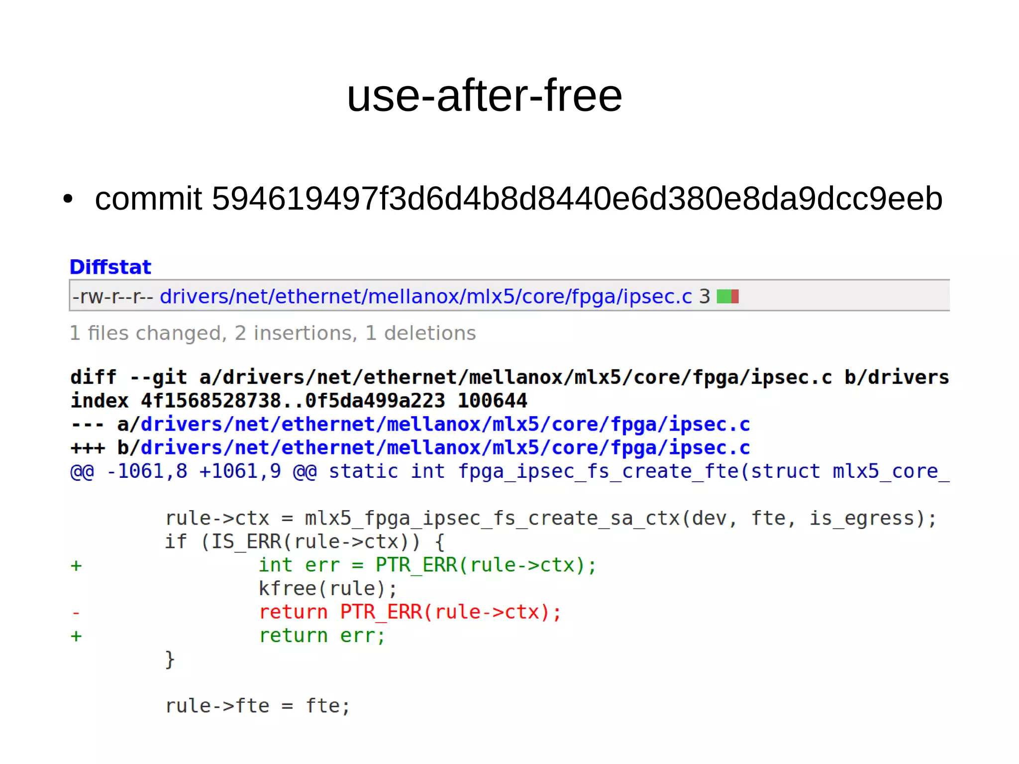 ● commit 594619497f3d6d4b8d8440e6d380e8da9dcc9eeb
use-after-free
 