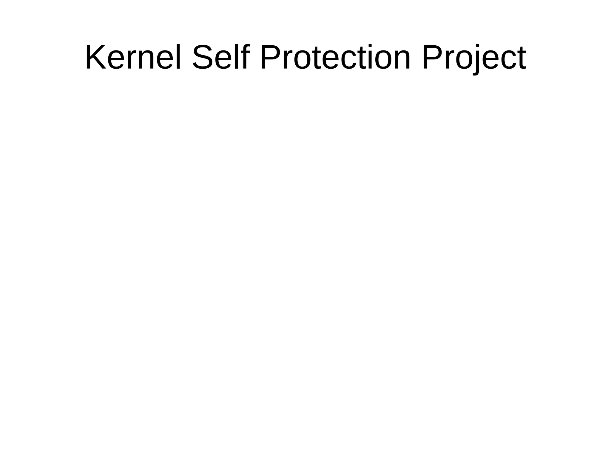 Kernel Self Protection Project
 
