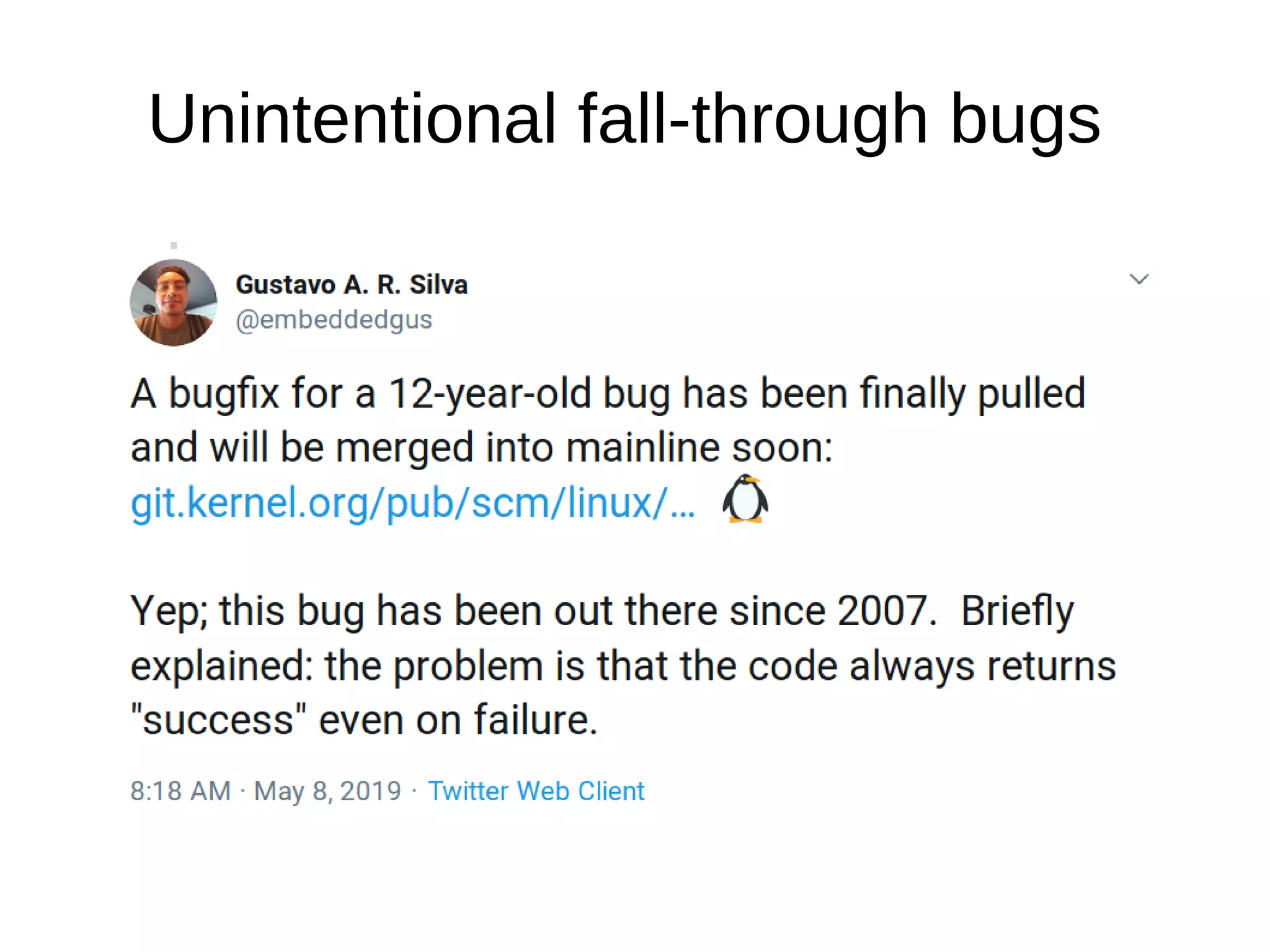 Unintentional fall-through bugs
 