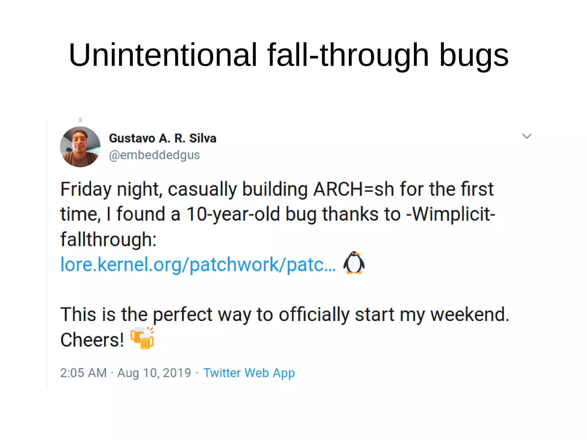 Unintentional fall-through bugs
 