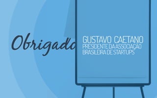 Aprasentação de abertura CASE 2014 - associação brasileira de startups