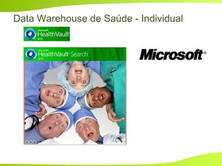 Data Warehouse de Saúde - Individual
 