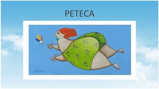 PETECA
 