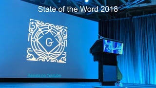 State of the Word 2018
Assista no Youtube
 