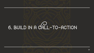 31
6.buildinaCall-to-action
 