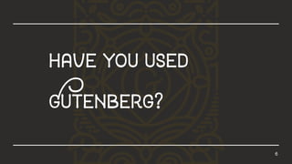6
haveyouused
Gutenberg?
 