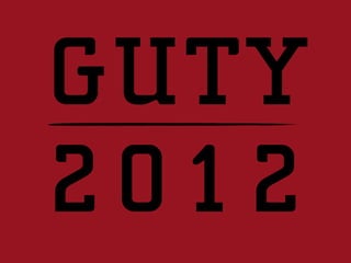 GUT Y
2012
 