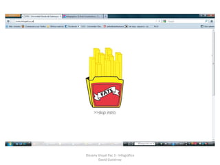 Disseny Visual Pac 3 - Infogràfica
        David Gutiérrez
 