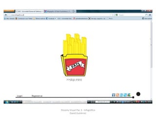 Disseny Visual Pac 3 - Infogràfica
        David Gutiérrez
 