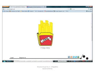 Disseny Visual Pac 3 - Infogràfica
        David Gutiérrez
 