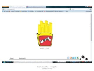 Disseny Visual Pac 3 - Infogràfica
        David Gutiérrez
 