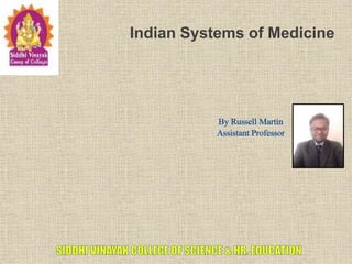 Indian Systems of Medicine
 