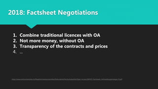 2018: Factsheet Negotiations
https://www.swissuniversities.ch/fileadmin/swissuniversities/Dokumente/Hochschulpolitik/Open_Access/180315_Factsheets_Verhandlungsstrategie_D.pdf
1. Combine traditional licences with OA
2. Not more money, without OA
3. Transparency of the contracts and prices
4. ...
 