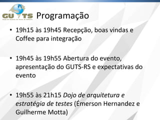 Programação
• 19h15 às 19h45 Recepção, boas vindas e
Coffee para integração
• 19h45 às 19h55 Abertura do evento,
apresenta...