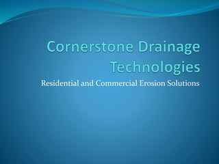 Residential and Commercial Erosion Solutions
 