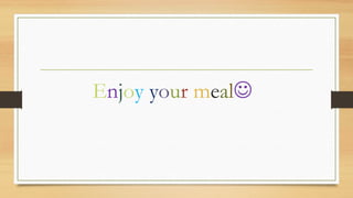 Enjoy your meal