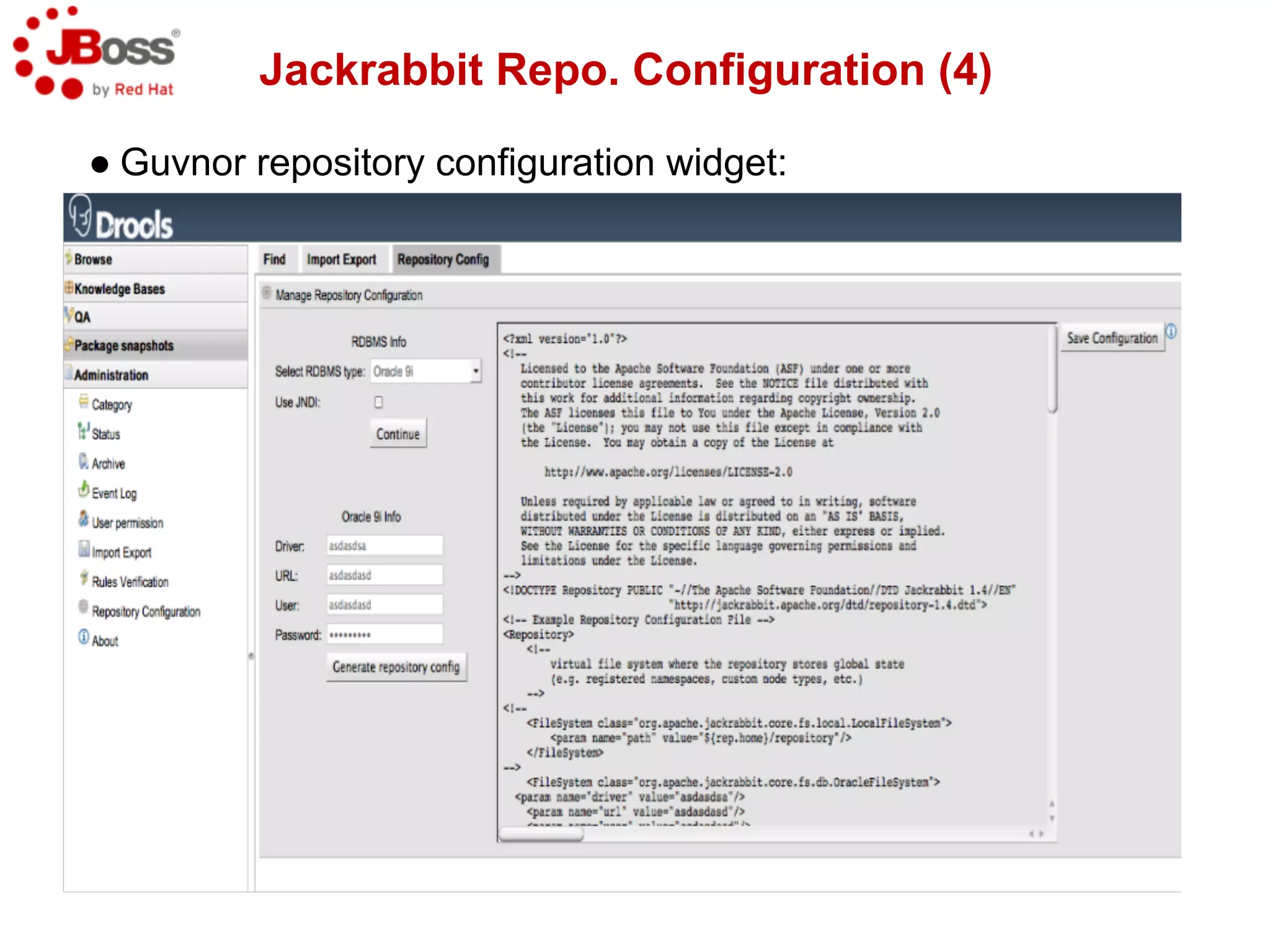 Jackrabbit Repo. Configuration (4)

● Guvnor repository configuration widget:
 