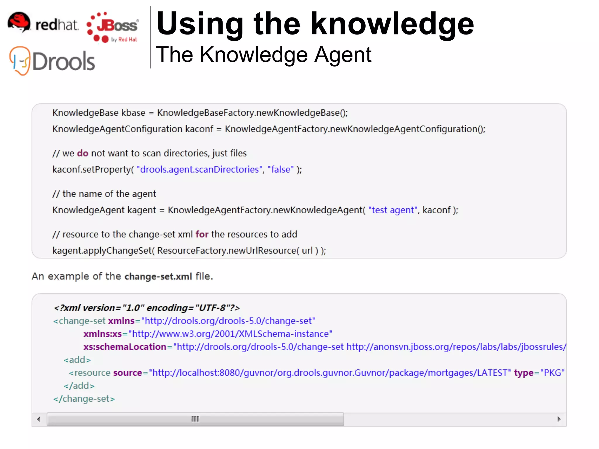 Using the knowledge
The Knowledge Agent
 