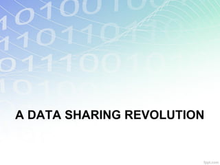 A DATA SHARING REVOLUTION
 