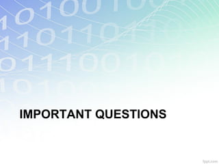 IMPORTANT QUESTIONS
 