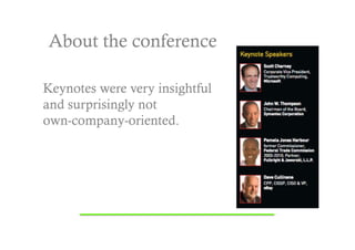 About the conference

Keynotes were very insightful
and surprisingly not
own-company-oriented.
 